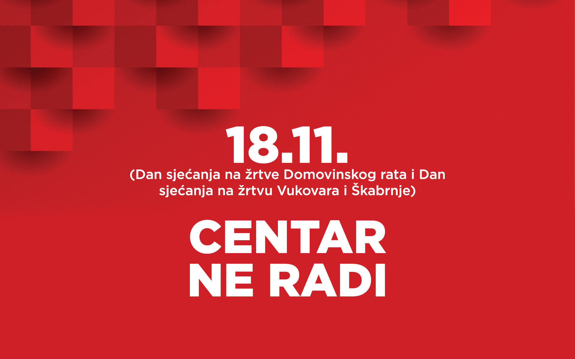 18.11. centar ne radi